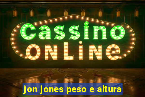 jon jones peso e altura